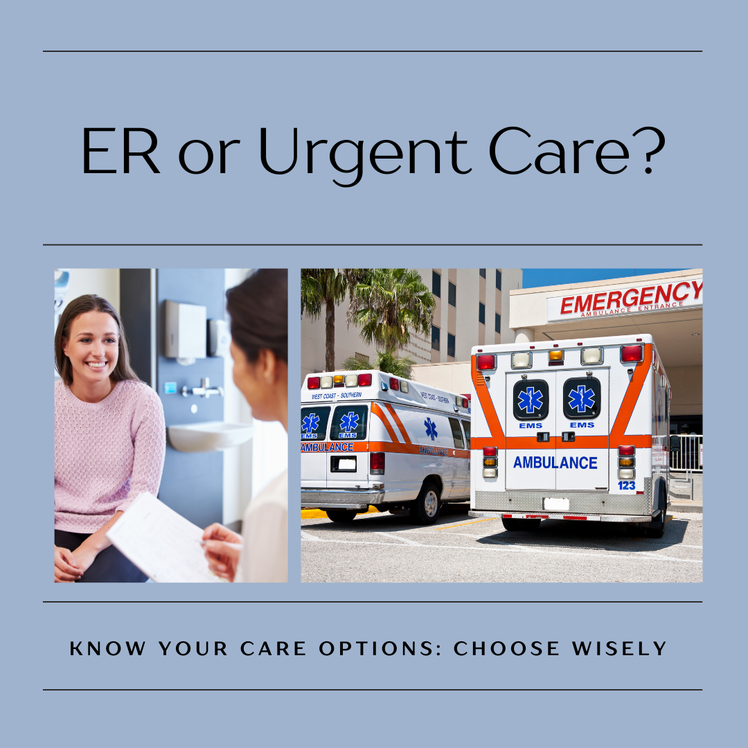 ER vs Urgent Care: How to Choose the Right Care for Your Medical Needs