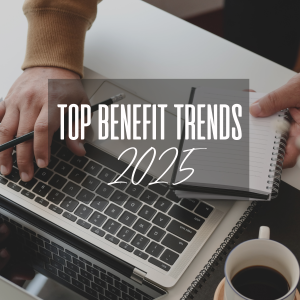 Top Employee Benefit Trends for 2025 Thumbnail