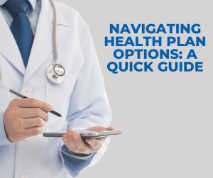 Navigating Health Plan Options: A Quick Guide Thumbnail
