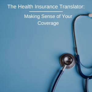 The Health Insurance Translator: Making Sense of Your Coverage Thumbnail